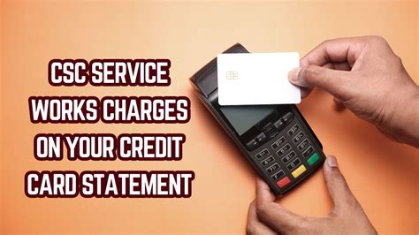 csc service work credit card